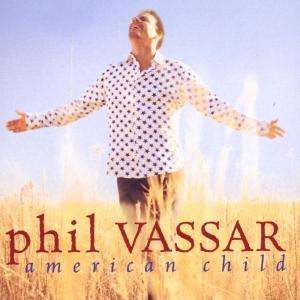American Child - Phil Vassar - Music - ARISTA - 0078636704821 - March 17, 2023