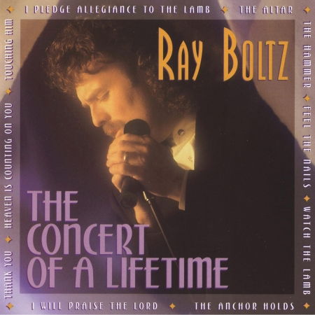 Concert of a Lifetime - Ray Boltz - Music - Ray Boltz Music - 0080688397821 - July 2, 2002