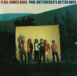 It All Comes Back - Paul Butterfield - Musik - Rhino Entertainment Company - 0081227087821 - 26. marts 1991