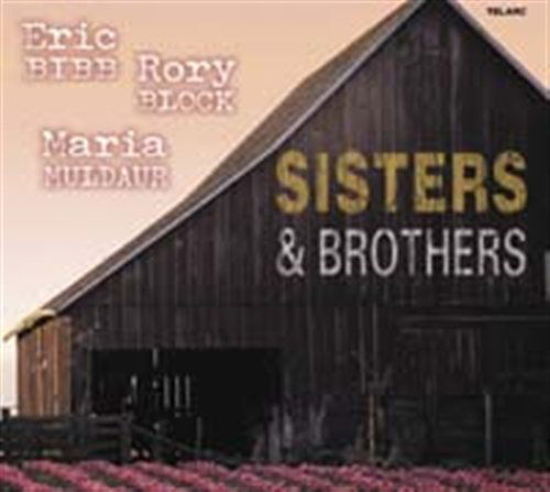 Cover for Bibb / Block / Muldaur · Sisters &amp; Brothers (CD) (2004)