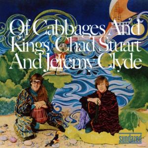 Of Cabbages And Kings - Chad & Jeremy - Musik - Sundazed Music, Inc. - 0090771111821 - 1. april 2017