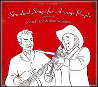 Standard Songs For Average People - John Prine & Mac Wiseman - Musiikki - OH BOY RECORDS - 0094012003821 - perjantai 1. heinäkuuta 2016