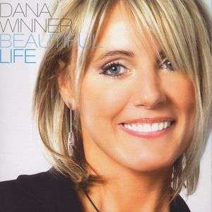 Beautiful Life - Dana Winner - Music - CAPITOL - 0094634229821 - September 22, 2005