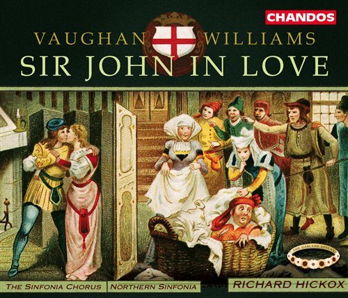 Sir John in Love (Sung in English) - Vaughan Williams / Varcoe / Norman / Hickox - Musiikki - CHN - 0095115992821 - tiistai 24. heinäkuuta 2001