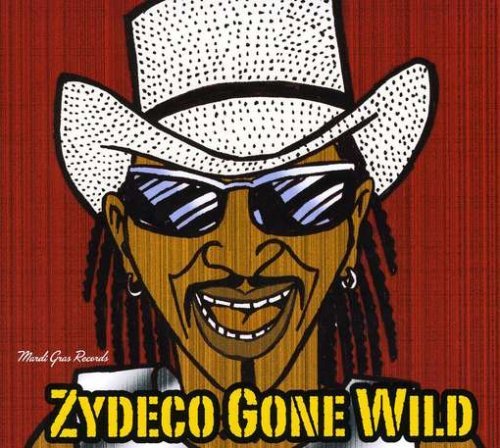 Cover for Rockin Dopsie / Zydeco Twisters · Zydeco Gone Wild (CD) (2009)