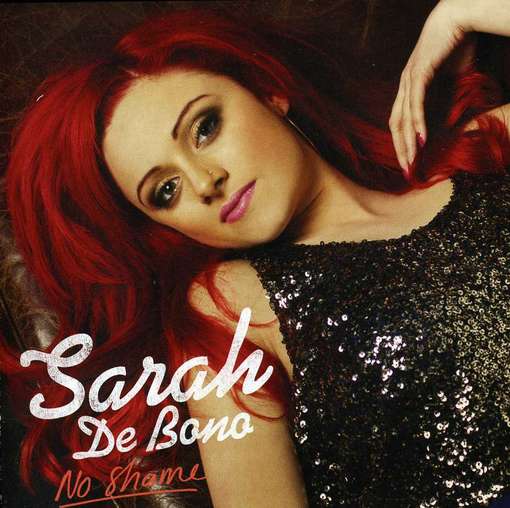 No Shame - Sarah De Bono - Muzyka - UNIVERSAL - 0602537109821 - 13 lipca 2012