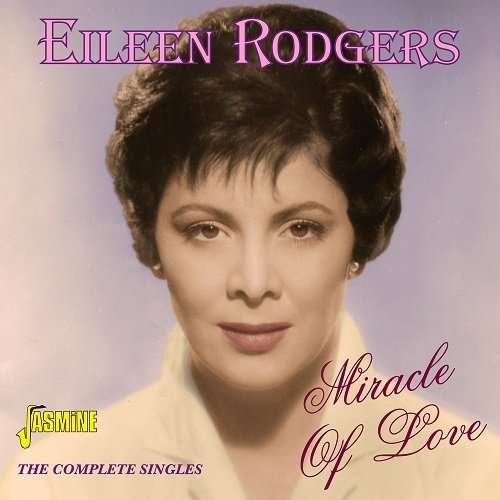 Miracle Of Love - Eileen Rodgers - Musik - JASMINE - 0604988082821 - 8 juli 2016