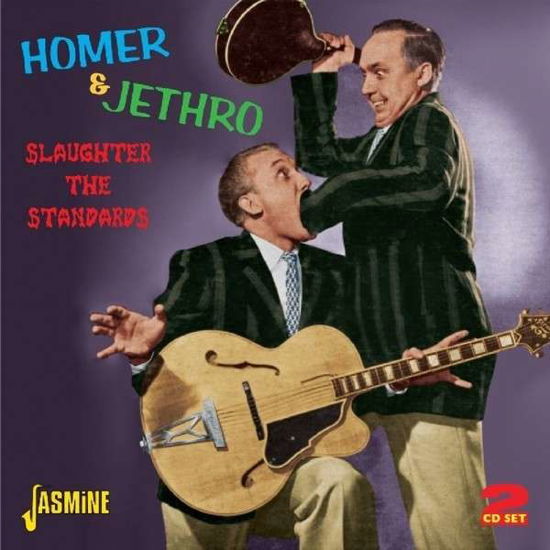 Slaughter The Standards - Homer & Jethro - Music - JASMINE - 0604988363821 - July 17, 2013