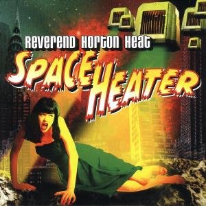 Cover for Reverend Horton Heat · Space Heater (CD) (1998)