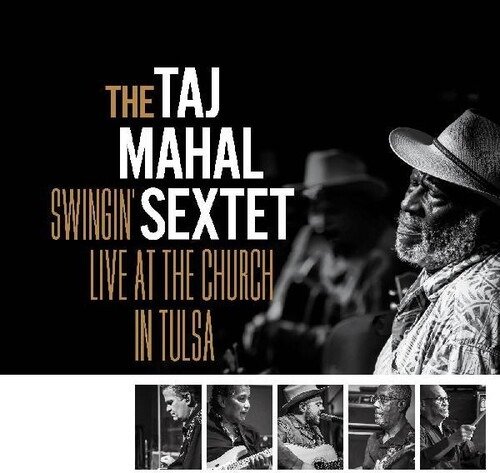 Swingin’ Live at the Church in Tulsa - The Taj Mahal Sextet - Musikk - LIGHTNING ROD - 0607396703821 - 22. mars 2024