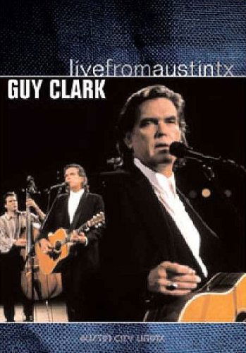 Live from Austin Tx - Guy Clark - Elokuva - NEW WEST RECORDS, INC. - 0607396802821 - tiistai 17. huhtikuuta 2007