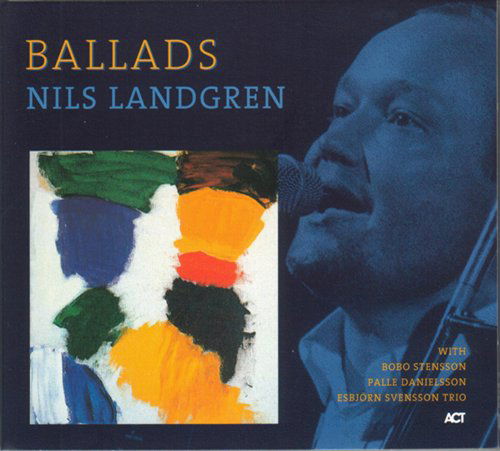 Ballads - Nils Landgren - Musiikki - ACT - 0614427926821 - torstai 7. heinäkuuta 2005