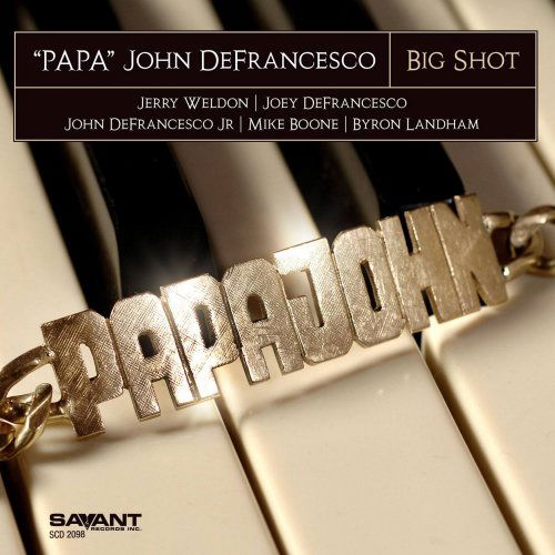 Cover for Papa John Defrancesco · Big Shot (CD) (2009)