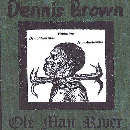 Cover for Dennis Brown · Ole Man River (CD) (2007)