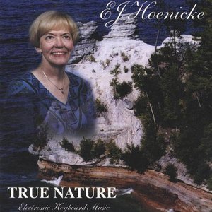 True Nature - Ethel Hoenicke - Musikk - Ethel Hoenicke - 0634479514821 - 21. november 2000