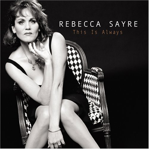 This is Always - Rebecca Sayre - Musik - Becca - 0635759147821 - 12 augusti 2003