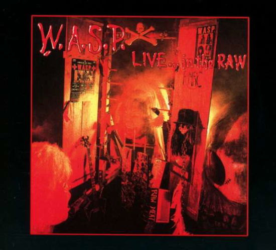 W.a.s.p. · Live... In The Raw (CD) [Digipak] (2018)