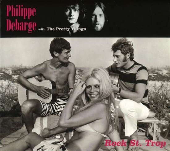 Cover for Philippe Debarge with the Pretty Things · Rock St. Trop (CD) (2017)