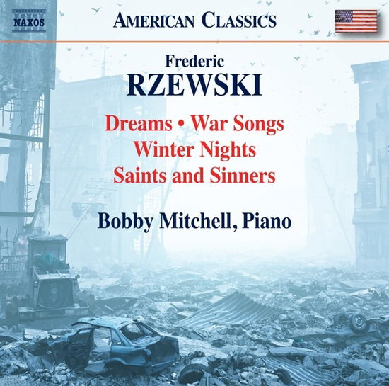 Rzewski: Dreams / War Songs / Winter Nights / Saints & Sinner - Bobby Mitchell - Musik - NAXOS - 0636943992821 - 10 mars 2023