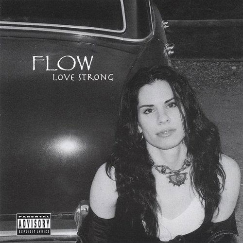 Love Strong - Flow - Muzyka - Flobiz Records - 0641444956821 - 11 stycznia 2005