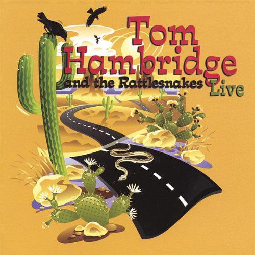 Cover for Tom Hambridge · Tom Hambridge and the Rattlesnakes-live (CD) (2007)