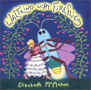 Cover for Elizabeth Mcmahon · Waltzing with Fireflies (CD) (2011)