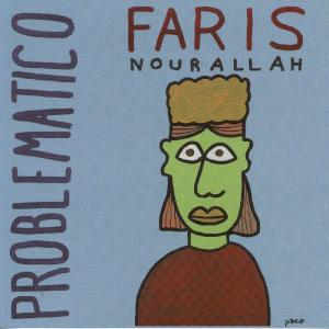 Faris Nourallah · Problematic (CD) (2003)