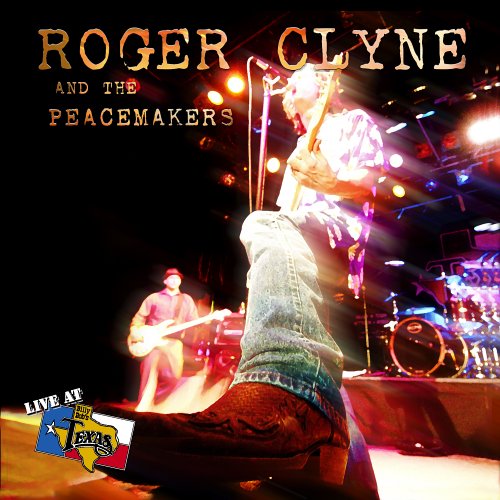 Live at Billy Bob's Texas - Clyne,roger & Peacemakers - Music - BILLY BOB'S TEXAS - 0662582503821 - July 5, 2005