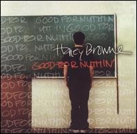 Cover for Honeybrowne · Good for Nuthin (CD) (2003)