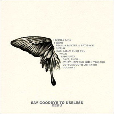 Say Goodbye to Useless - Deru - Muzyka - MUSH - 0663405126821 - 30 marca 2010