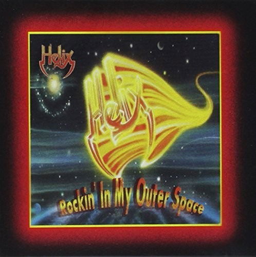 Cover for Helix · Rockin' In My Outer Space (CD) (2016)