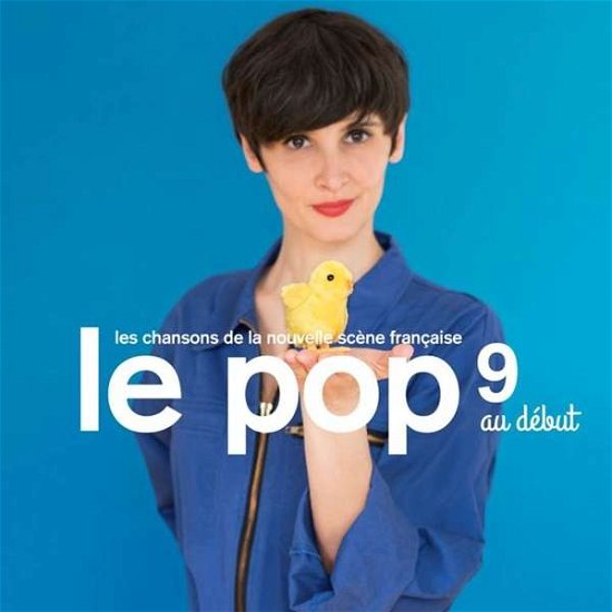 Cover for Le Pop 9 Au Debut (CD) (2018)
