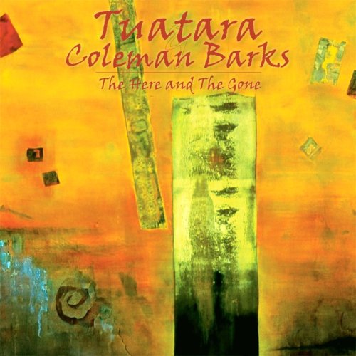 Cover for Tuatara &amp; Coleman Barks · Here and the Gone (CD) (2008)