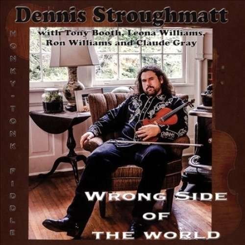 Wrong Side Of The World - Dennis Stroughmatt - Muziek - MUSIC MILL - 0688907102821 - 23 juni 2017