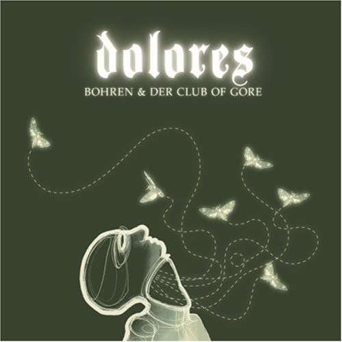 Cover for Bohren &amp; Der Club of Gore · Dolores by Bohren &amp; Der Club Of Gore (CD) [Digipak] (2015)