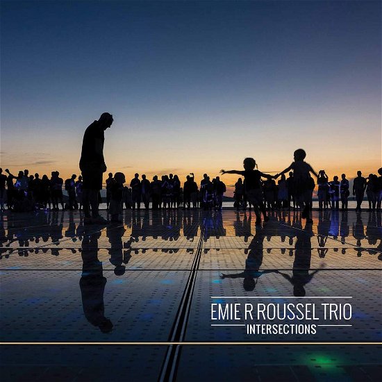 Cover for Emie R. -Trio- Roussel · Intersections (CD) (2017)
