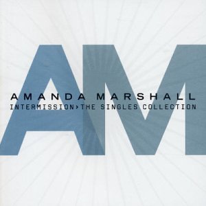 Cover for Amanda Marshall · Intermission - the Singles Collectio N (CD) (2003)