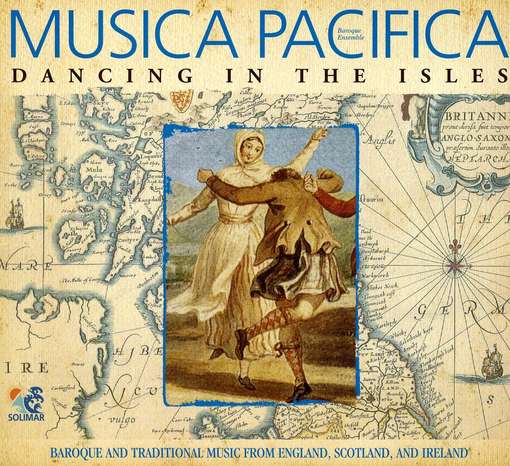 Cover for Musica Pacifica · Dancing in the Isles (CD) (2010)