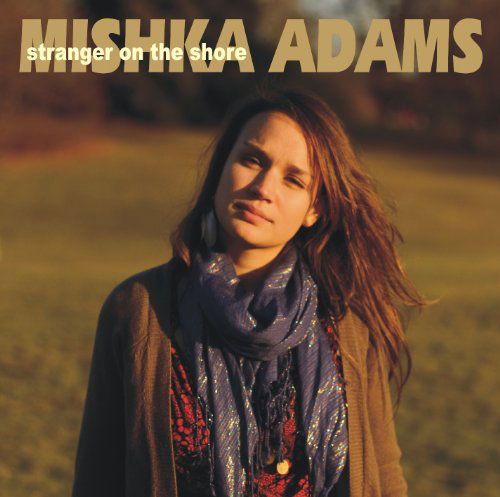 Stranger on Shore - Mishka Adams - Musik - Candid Records - 0708857985821 - 20 november 2012