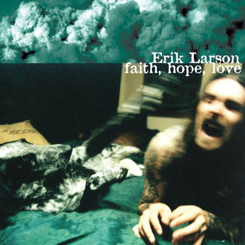 Erik Larson · Faith, Hope, Love (CD) (2019)