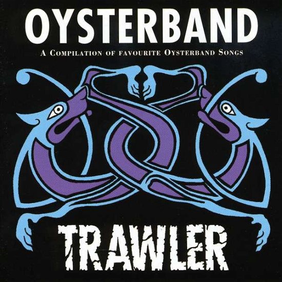 Trawler - Oysterband - Música - COOKING VINYL - 0711297107821 - 24 de março de 2009