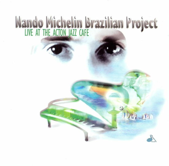 Live Acton Jazz Cafè - Nando Michelin Brazilian Project - Music - Double Time - 0711517018821 -