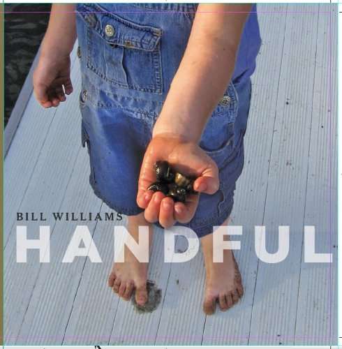 Cover for Bill Williams · Handful (CD) (2007)