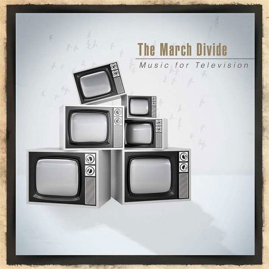 Cover for March Divide · Music for Television (CD) (2013)