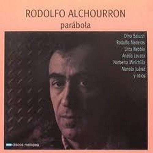 Cover for Rodolfo Alchourron · Parabola (CD) (2008)