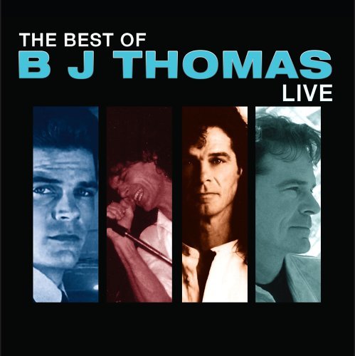 Cover for B.j. Thomas · Best Of Bj Thomas Live (CD) [Live edition] (2005)