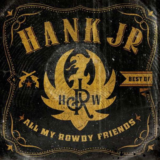 Best Of-all My Rowdy Friends - Hank Williams Jr - Musik - CURB - 0715187929821 - 27. März 2012