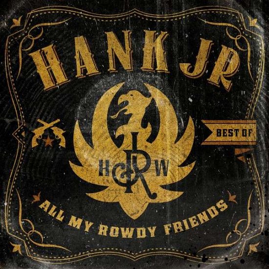 Cover for Hank Williams Jr · Best Of-all My Rowdy Friends (CD) (2012)