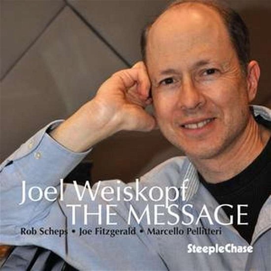 The Message - Joel Weiskopf - Música - STEEPLECHASE - 0716043183821 - 27 de outubro de 2017