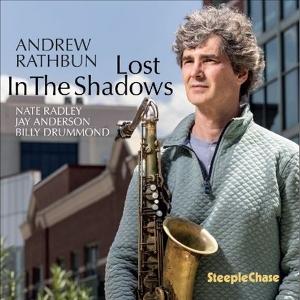 Lost In The Shadows - Andrew Rathbun - Musiikki - STEEPLECHASE - 0716043196821 - perjantai 17. tammikuuta 2025